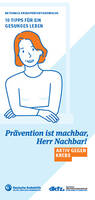 Nationale Krebspräventionswoche: 10 Tipps gegen Krebs – Prävention ist machbar, Herr Nachbar (Flyer, PDF)