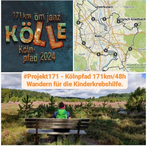 Projekt171 – Kölnpfad 171km/48h  Mit fünfzig, was ganz besonders verrücktes tun und gleichzeitig für den guten Zweck am Start sein. Wandern für die Kinder-Krebshilfe.